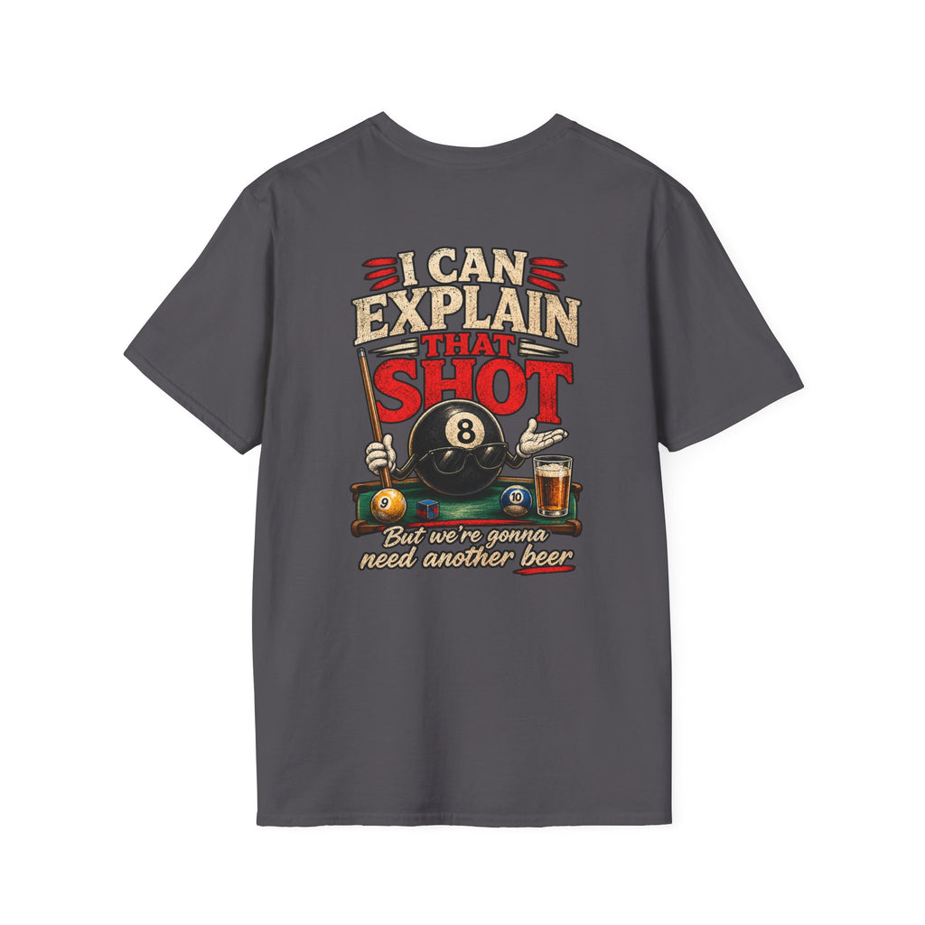 I Can Explain That Shot Funny Pool Player T-Shirt | Classic Series CCS-CST-018