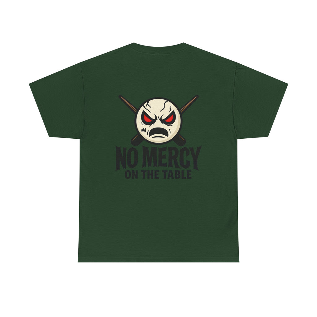 No Mercy On The Table Tee