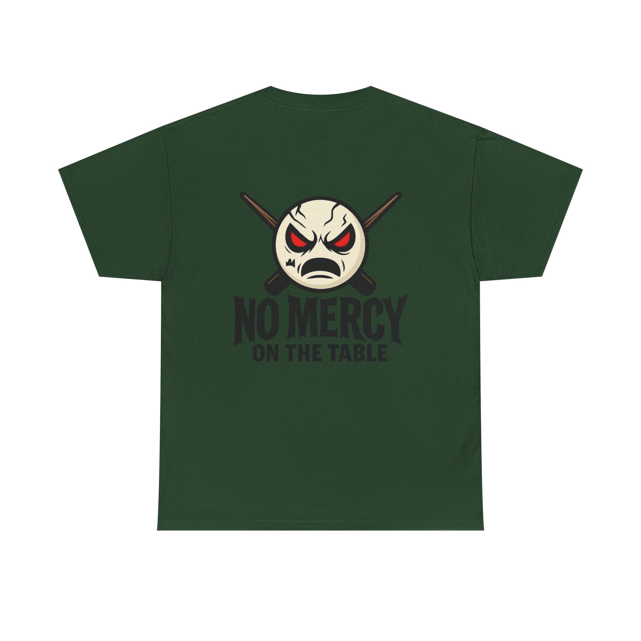 No Mercy On The Table Tee
