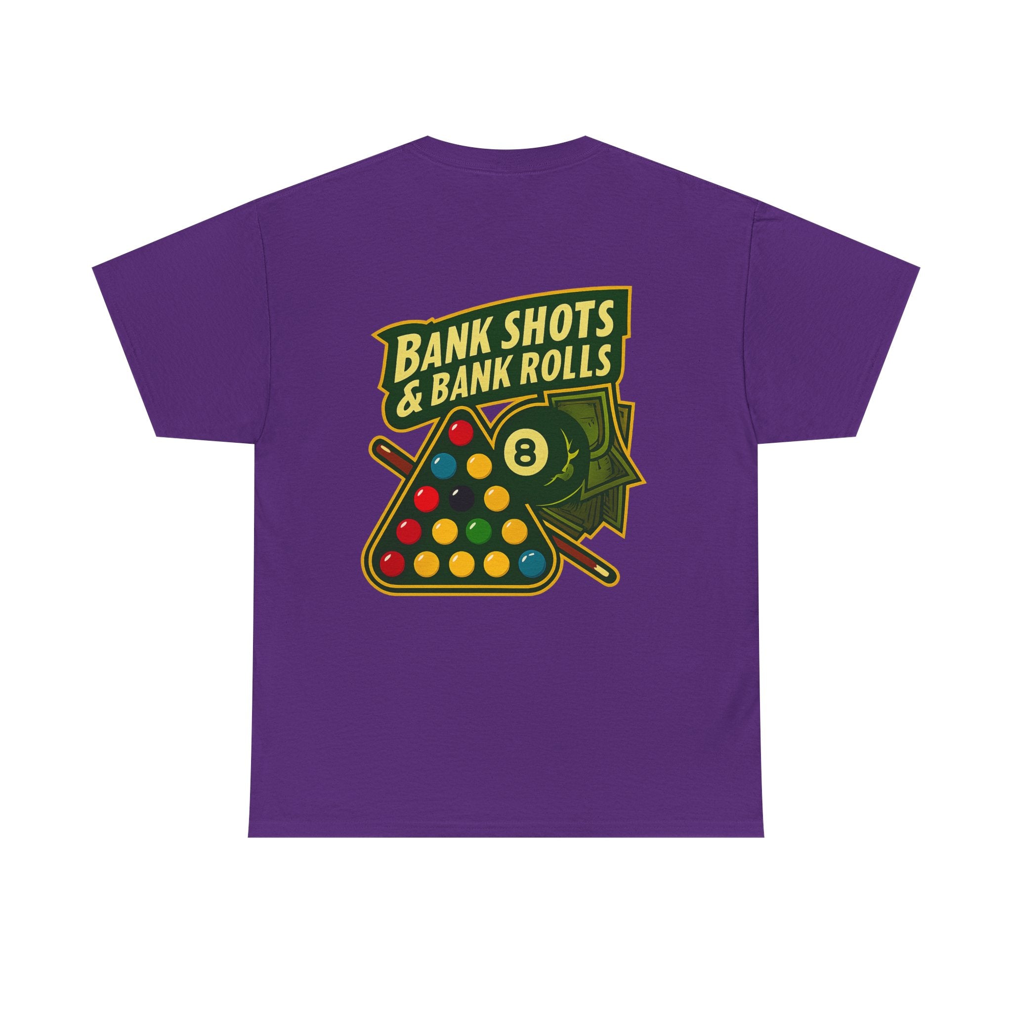 Bank Shots and Bank Rolls Billiards Tee