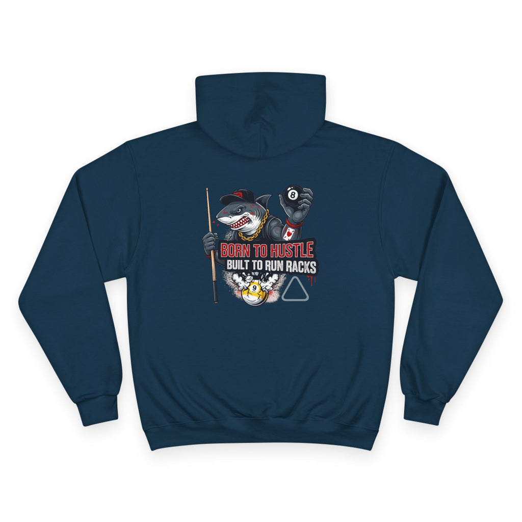 Born to Hustle Pool Shark Billiards Champion Hoodie