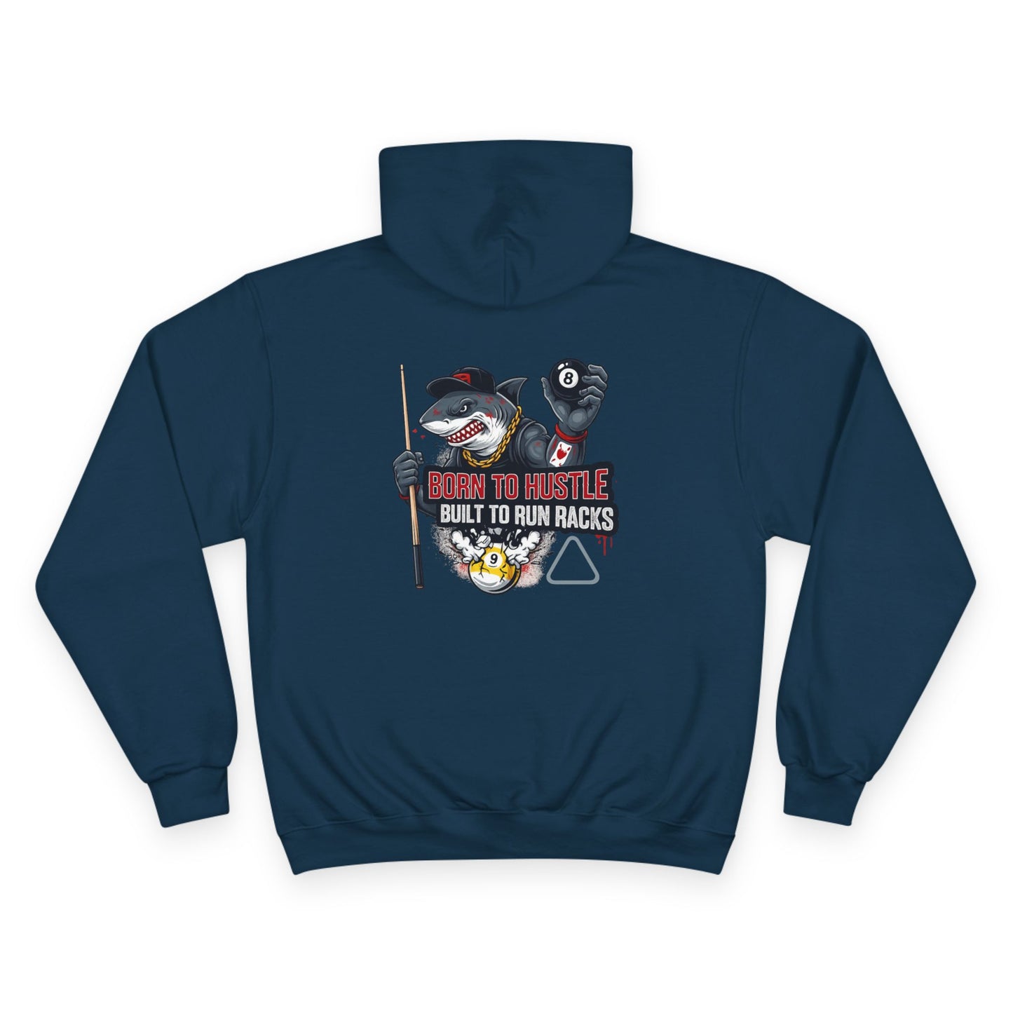 Born to Hustle Pool Shark Billiards Champion Hoodie