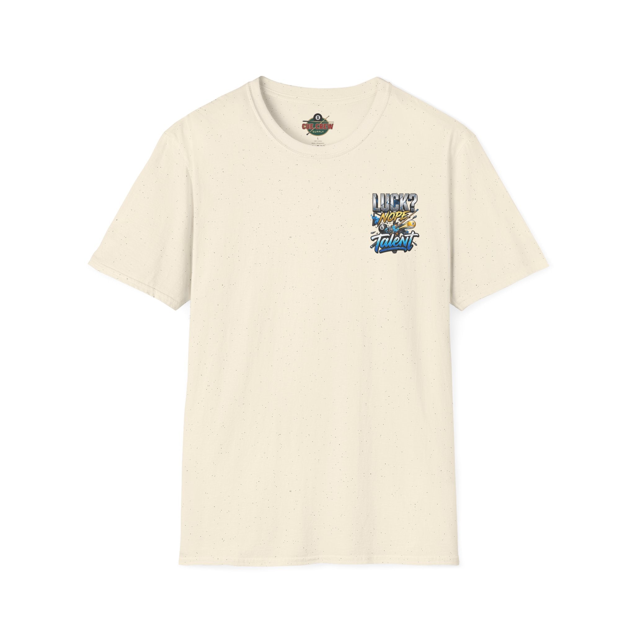 Luck? Nope. Talent. Funny Billiards T-Shirt | Pool Player Graphic Tee | Front & Back Print