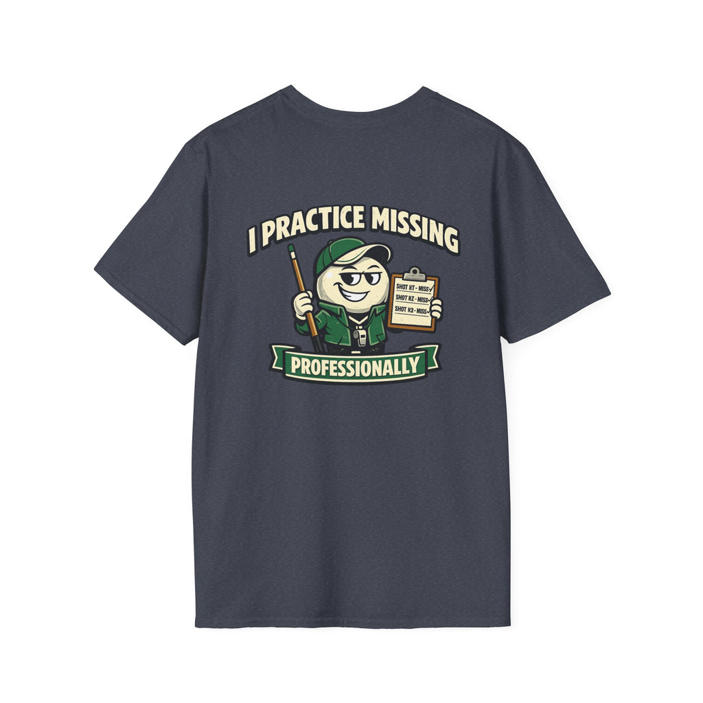 I Practice Missing Professionally Funny Pool Player T-Shirt | Classic Series CCS-CST-012