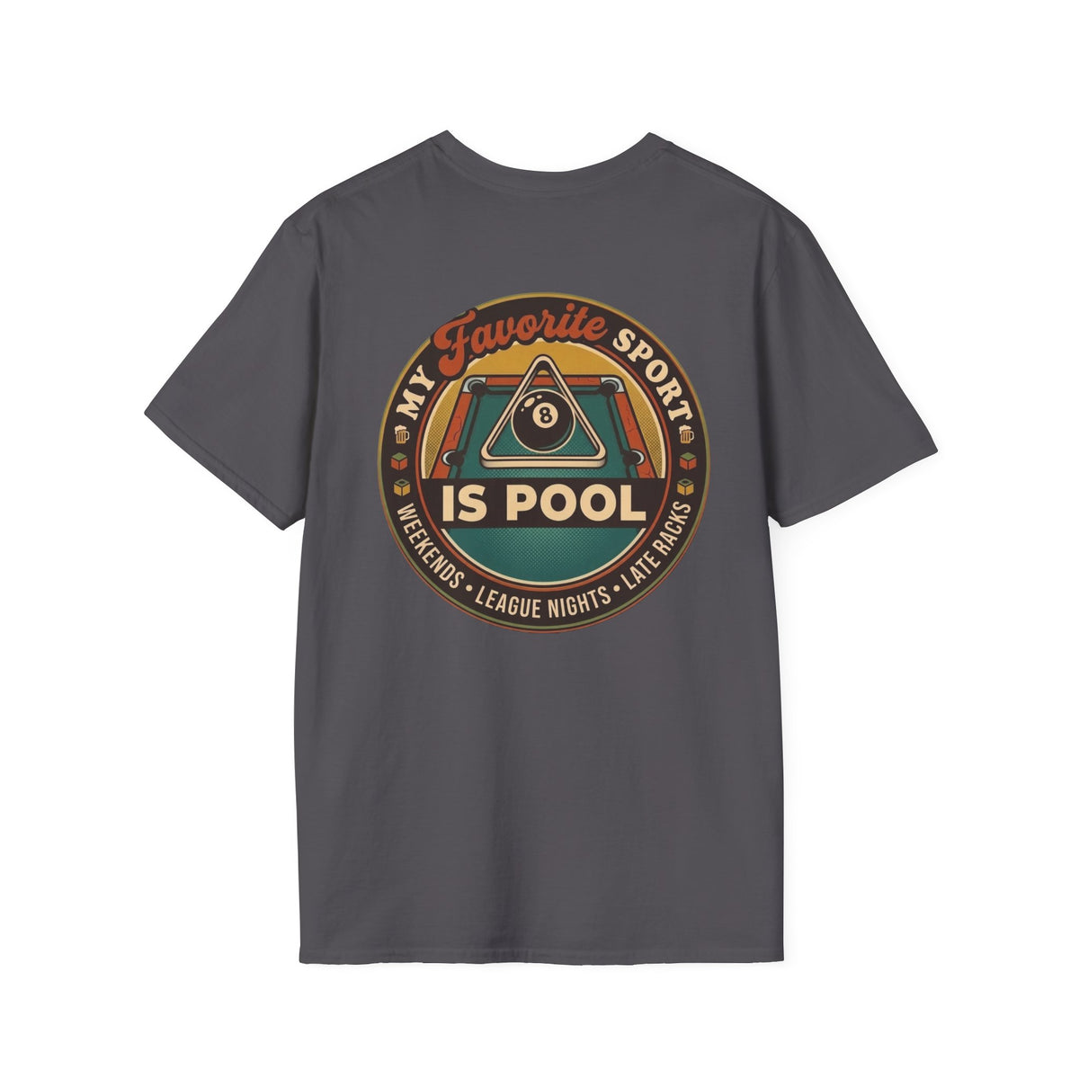 My Favorite Sport Is Pool Billiards T-Shirt | Classic Series CCS-CST-014