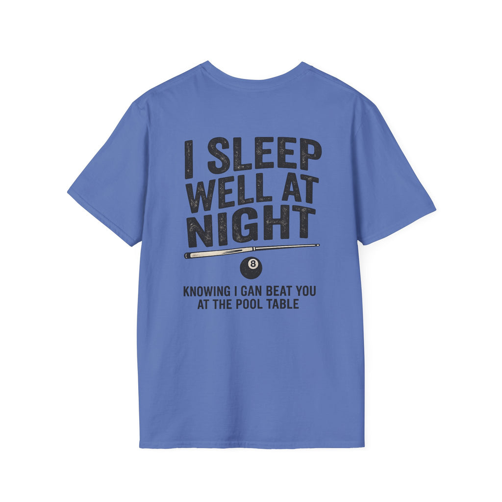 I Sleep Well At Night Funny Pool Player T-Shirt CCS-CST-008