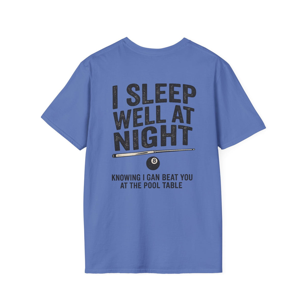 I Sleep Well At Night Funny Pool Player T-Shirt CCS-CST-008