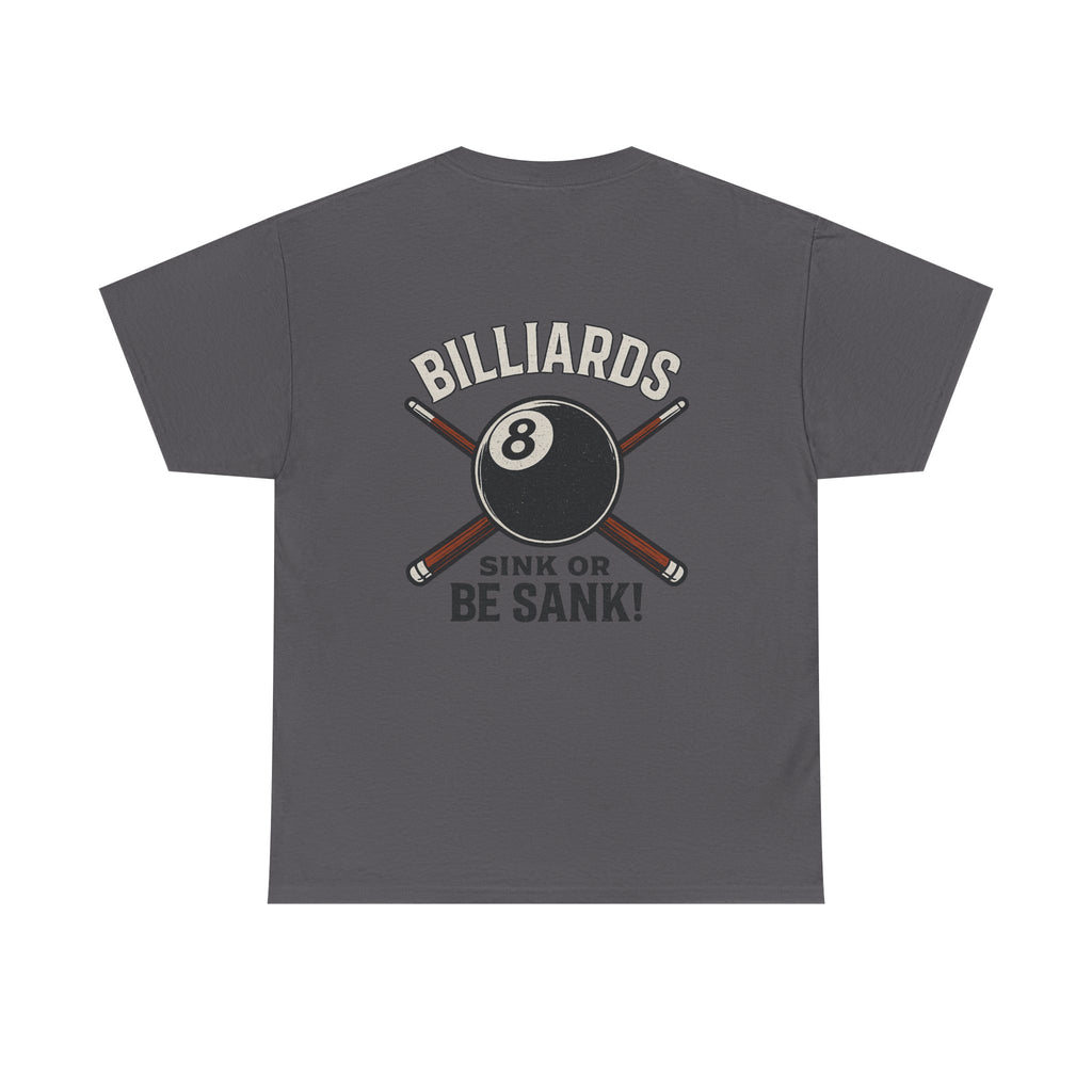 Sink or Be Sank Billiards Tee