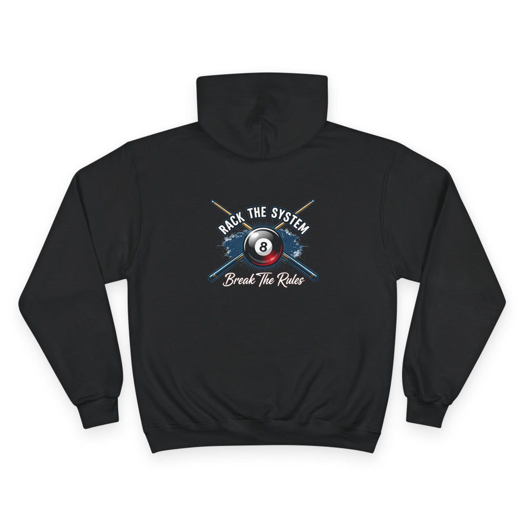 Rack The System, Break The Rules Billiards Champion Hoodie