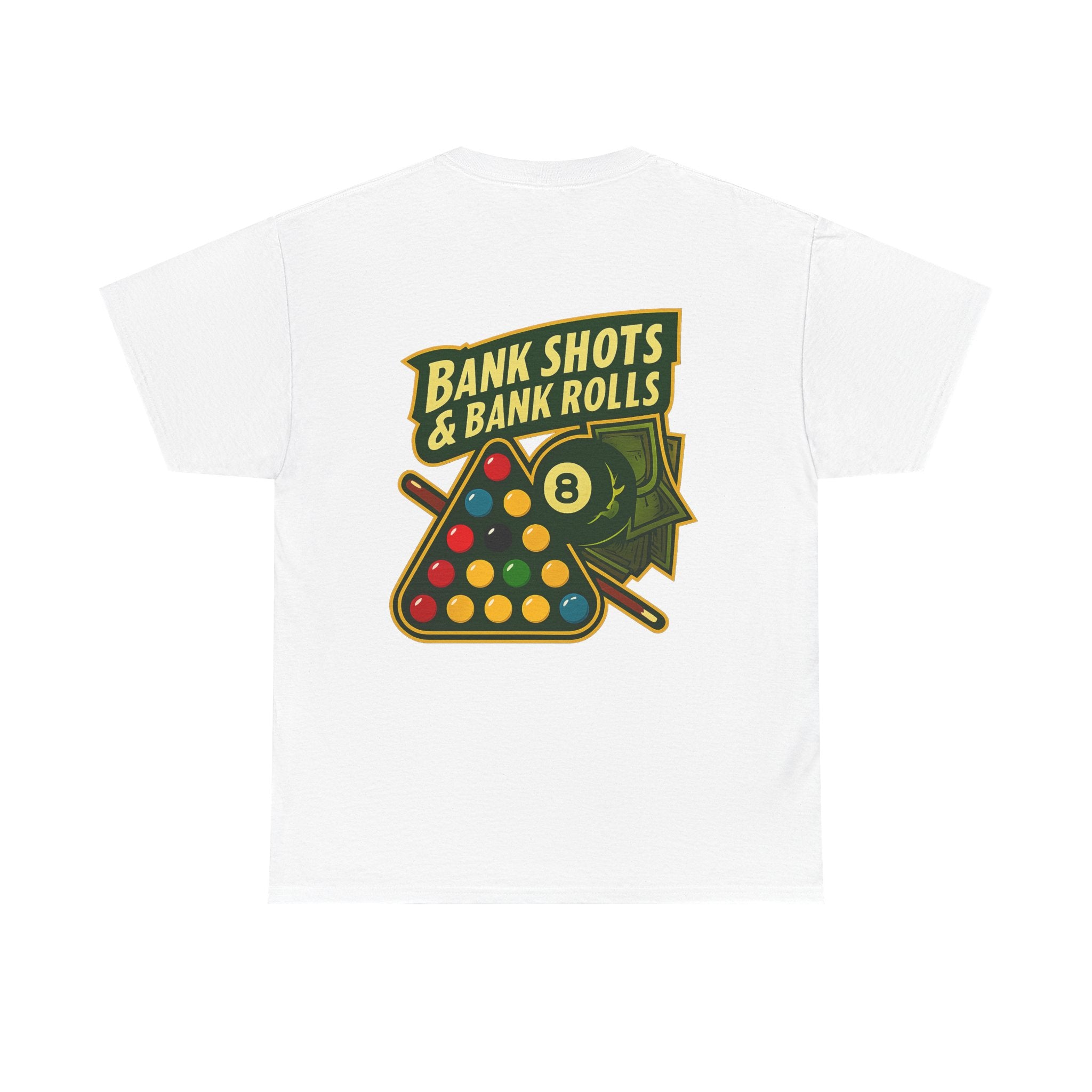 Bank Shots and Bank Rolls Billiards Tee