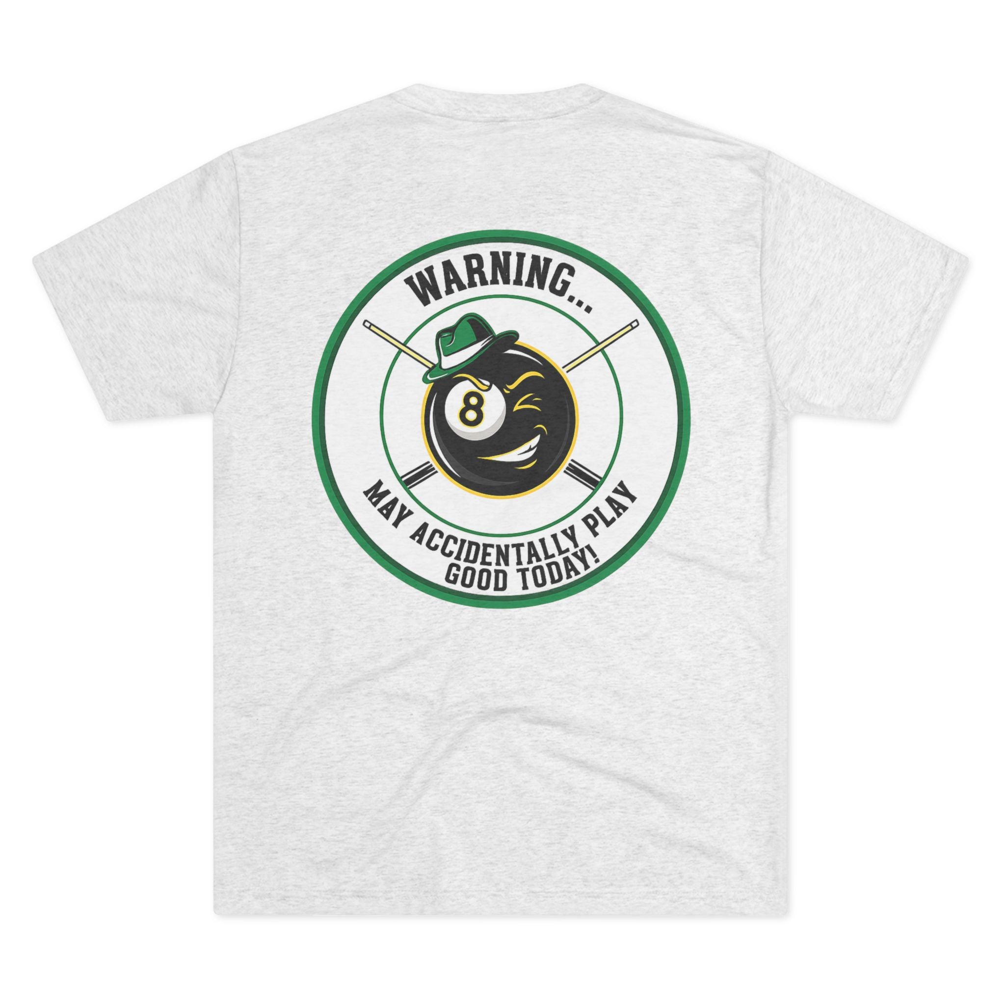 Warning... May Accidentally Play Good Today Next Level Tri-Blend Tee