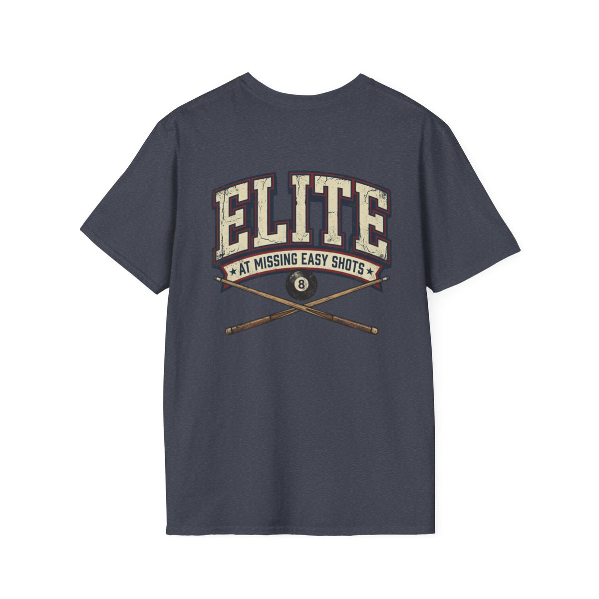 Elite At Missing Easy Shots Pool Player T-Shirt | Classic Series