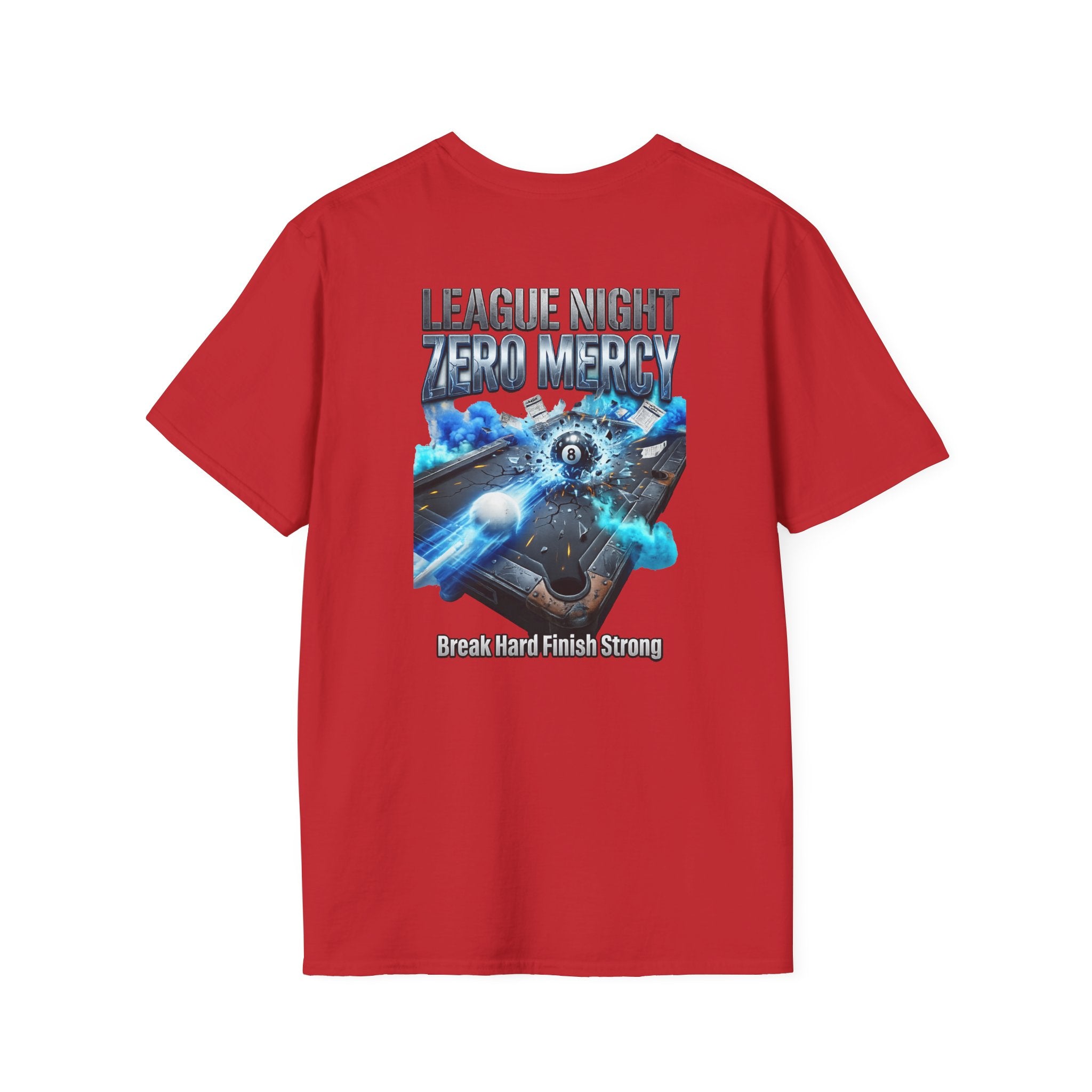 League Night Zero Mercy Billiards T-Shirt | Break Hard Finish Strong Pool Player Graphic Tee | Front & Back Print