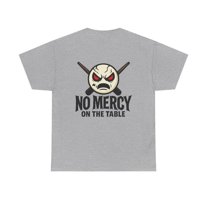 No Mercy On The Table Gildan Tee
