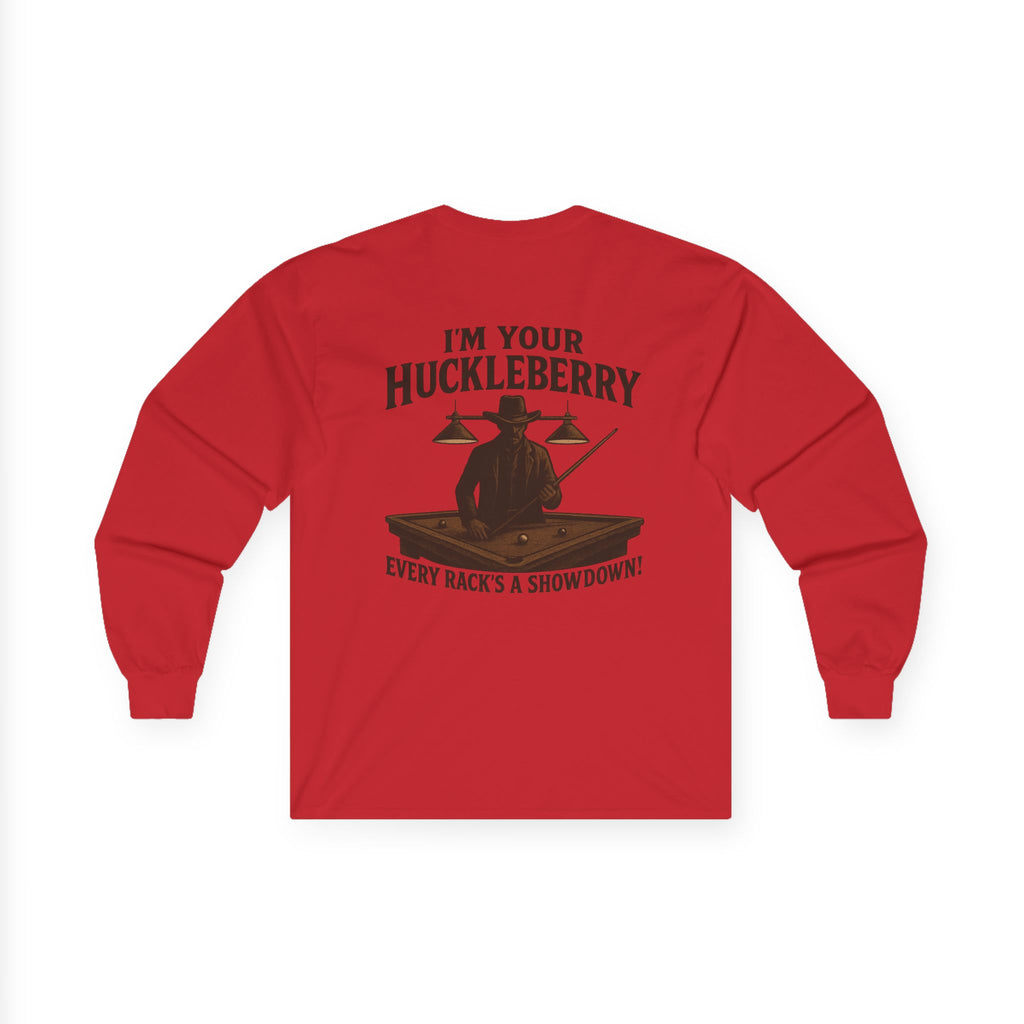 I'm Your Huckleberry Long Sleeve Tee