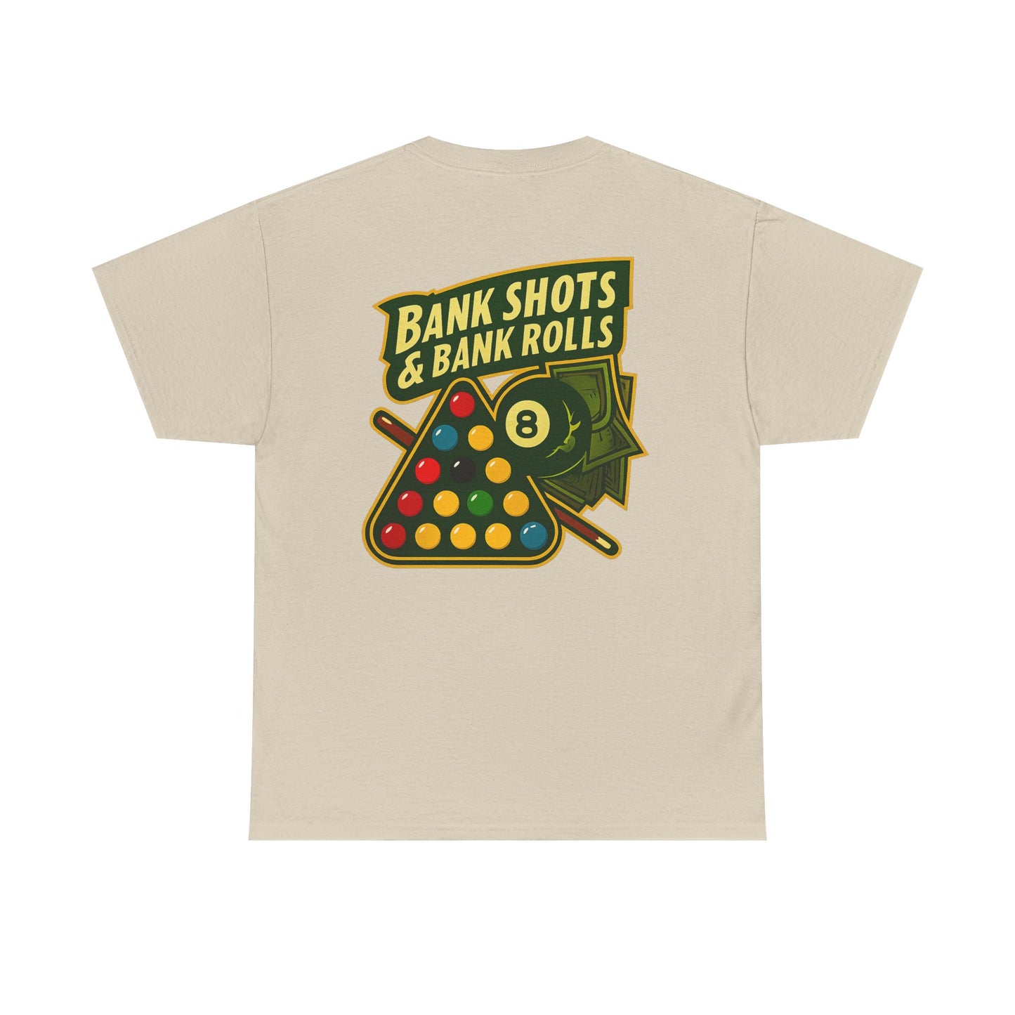 Bank Shots and Bank Rolls Billiards Gildan Tee