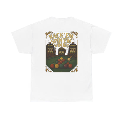 Rack Em Spin Em Win Big Billiards Gildan Tee