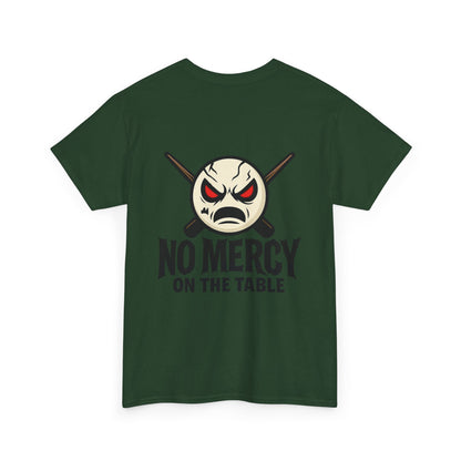 No Mercy On The Table Gildan Tee