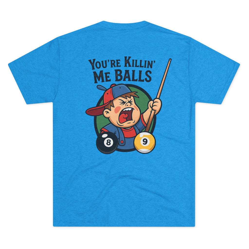 You're Killin' Me Balls Vintage Billiards Next Level Tee