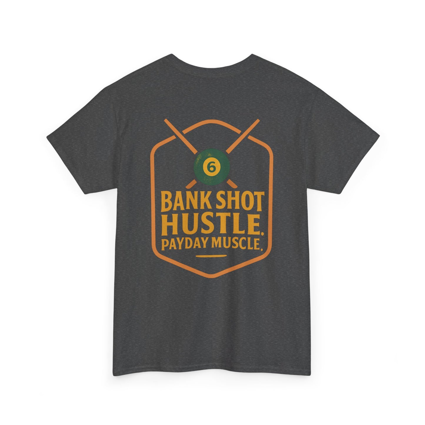 Bank Shot Hustle, Payday Muscle Gildan Tee
