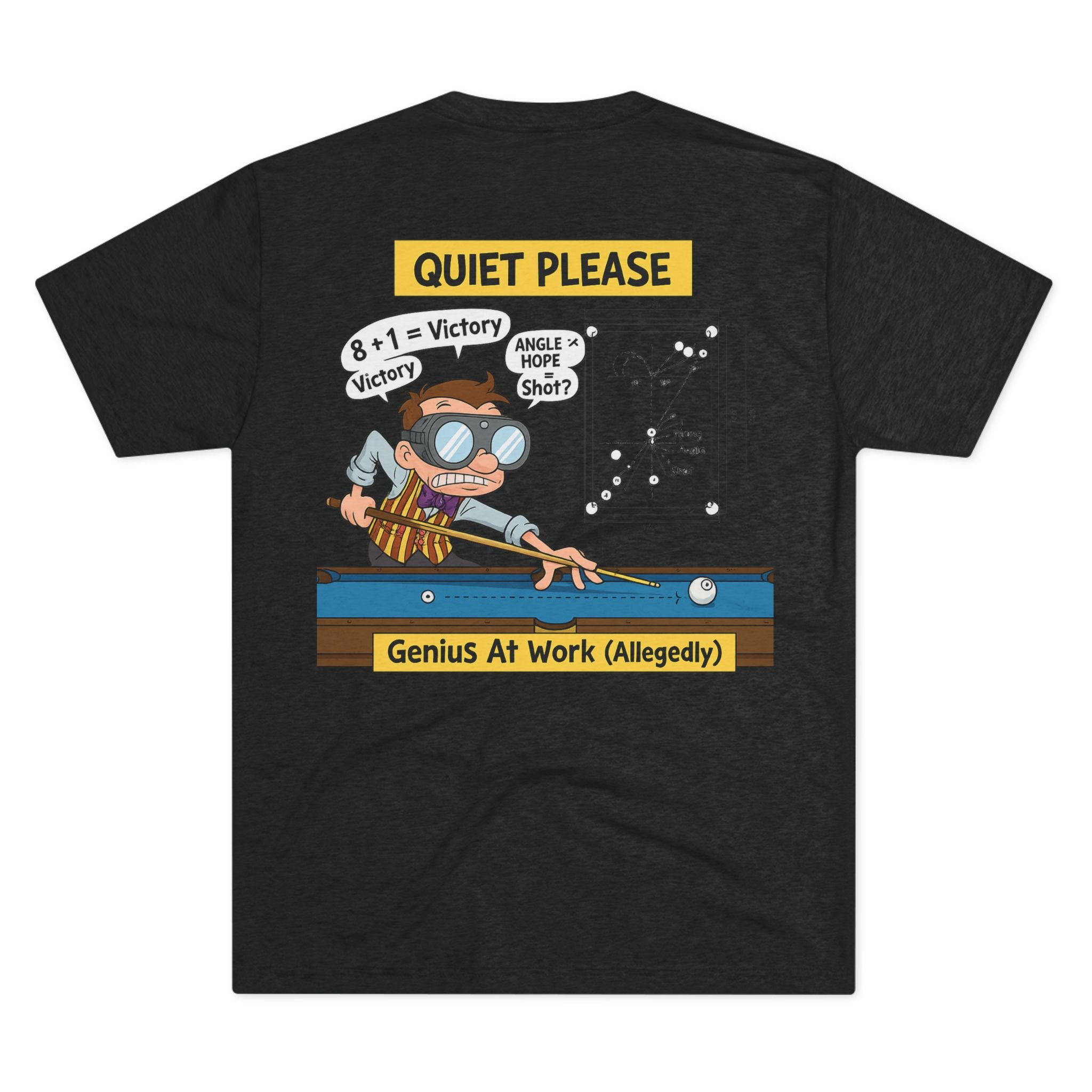 Quiet Please: Genius At Work (Allegedly) Billiards Tri-Blend Tee