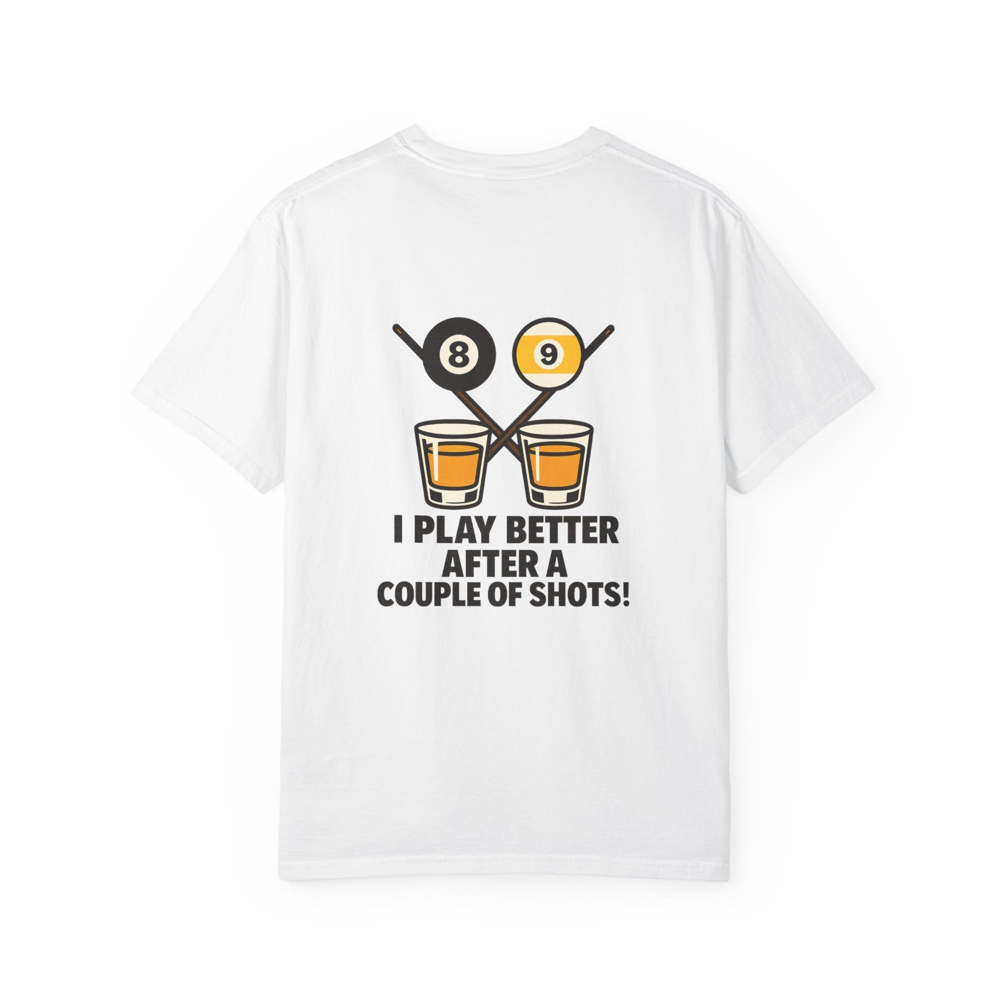 I Play Better After A Couple Of Shots Tee - Comfort Colors Brand