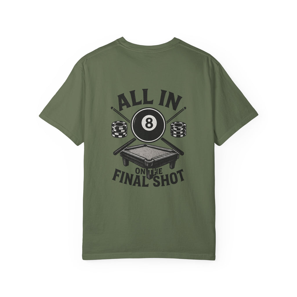 All In On The Final Shot Tee - Comfort Colors Brand