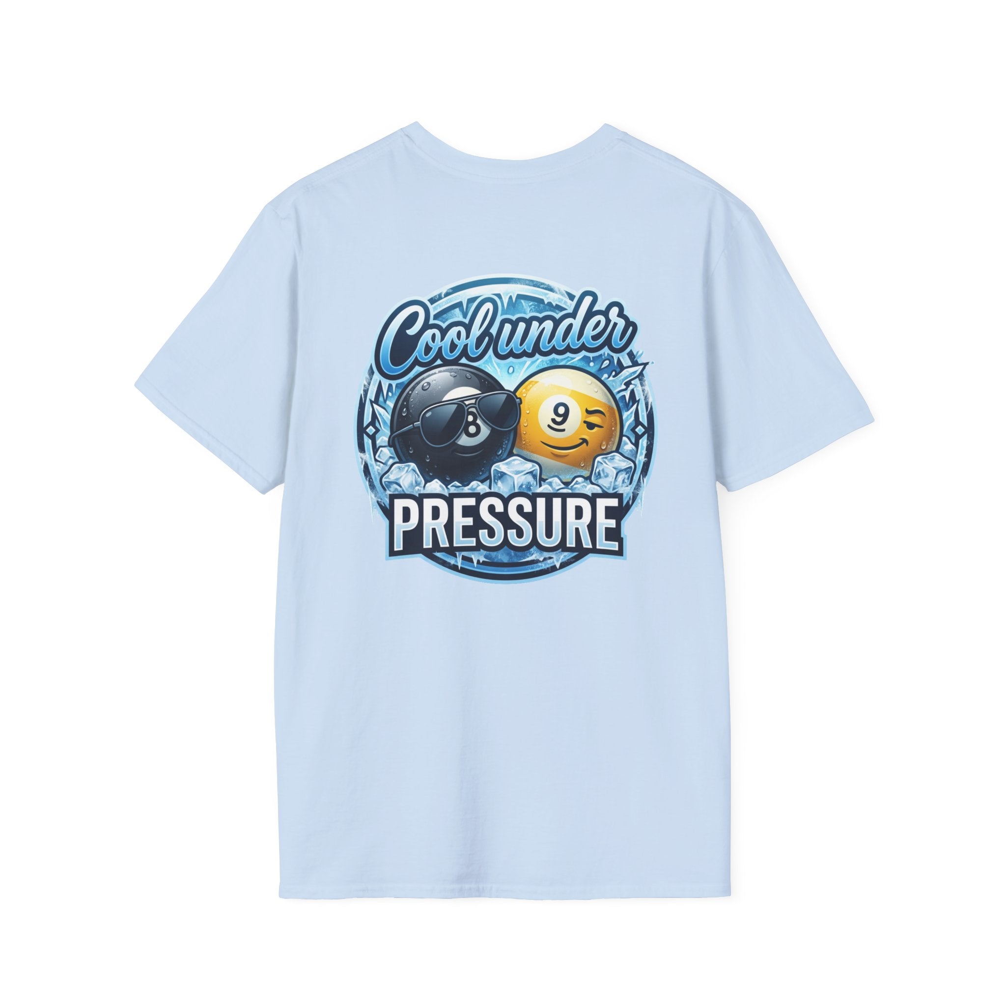 Cool Under Pressure Billiards T-Shirt | Ice Cold 8 Ball & 9 Ball Pool Player Graphic Tee | Front & Back Print