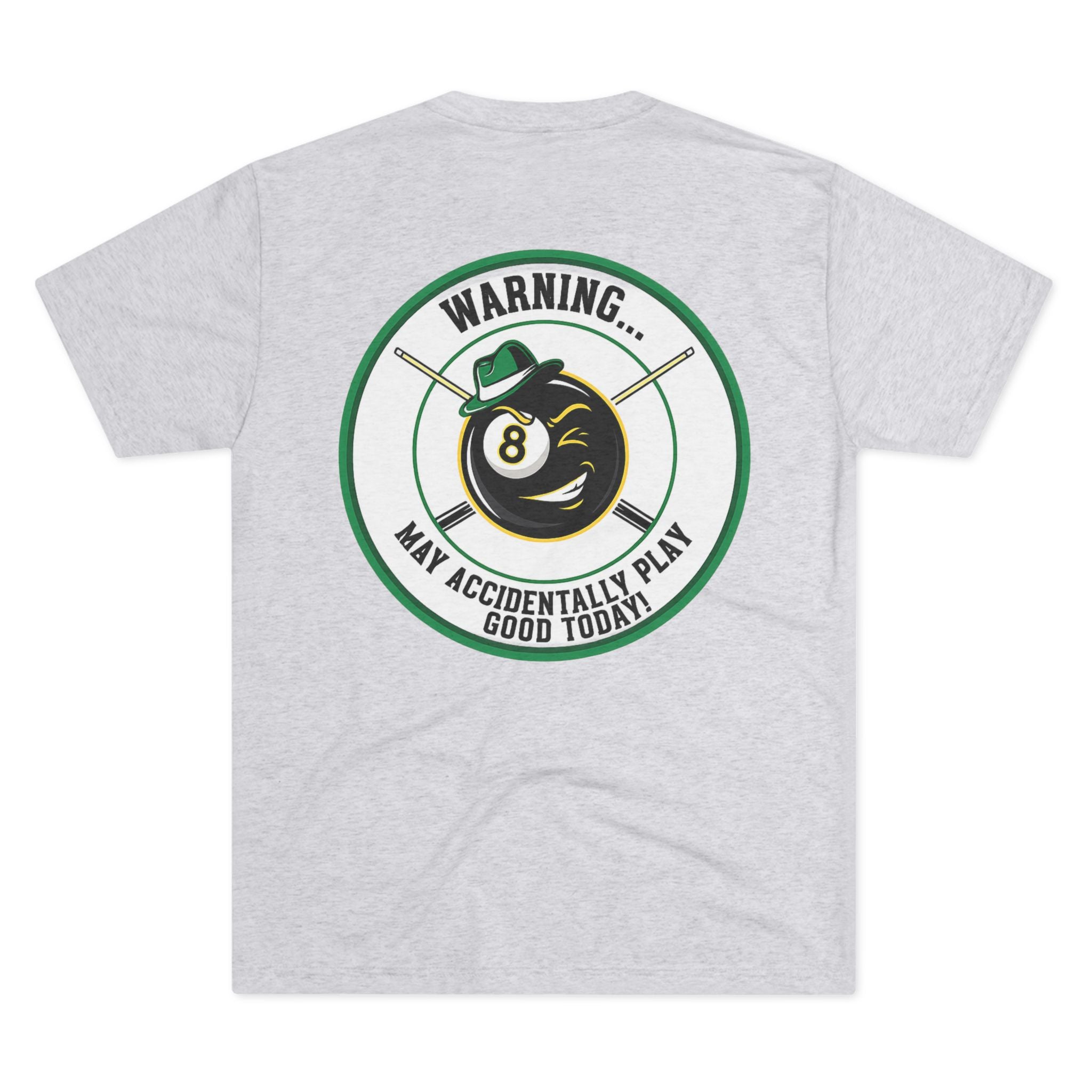 Warning... May Accidentally Play Good Today Next Level Tri-Blend Tee