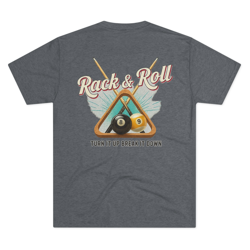 Rack & Roll - Turn It Up Break It Down  Billiards Next Level Tee