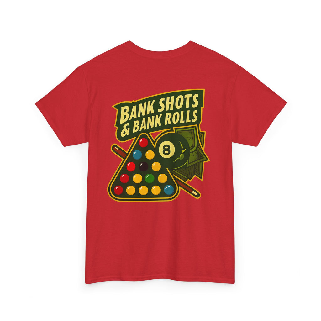 Bank Shots and Bank Rolls Billiards Gildan Tee