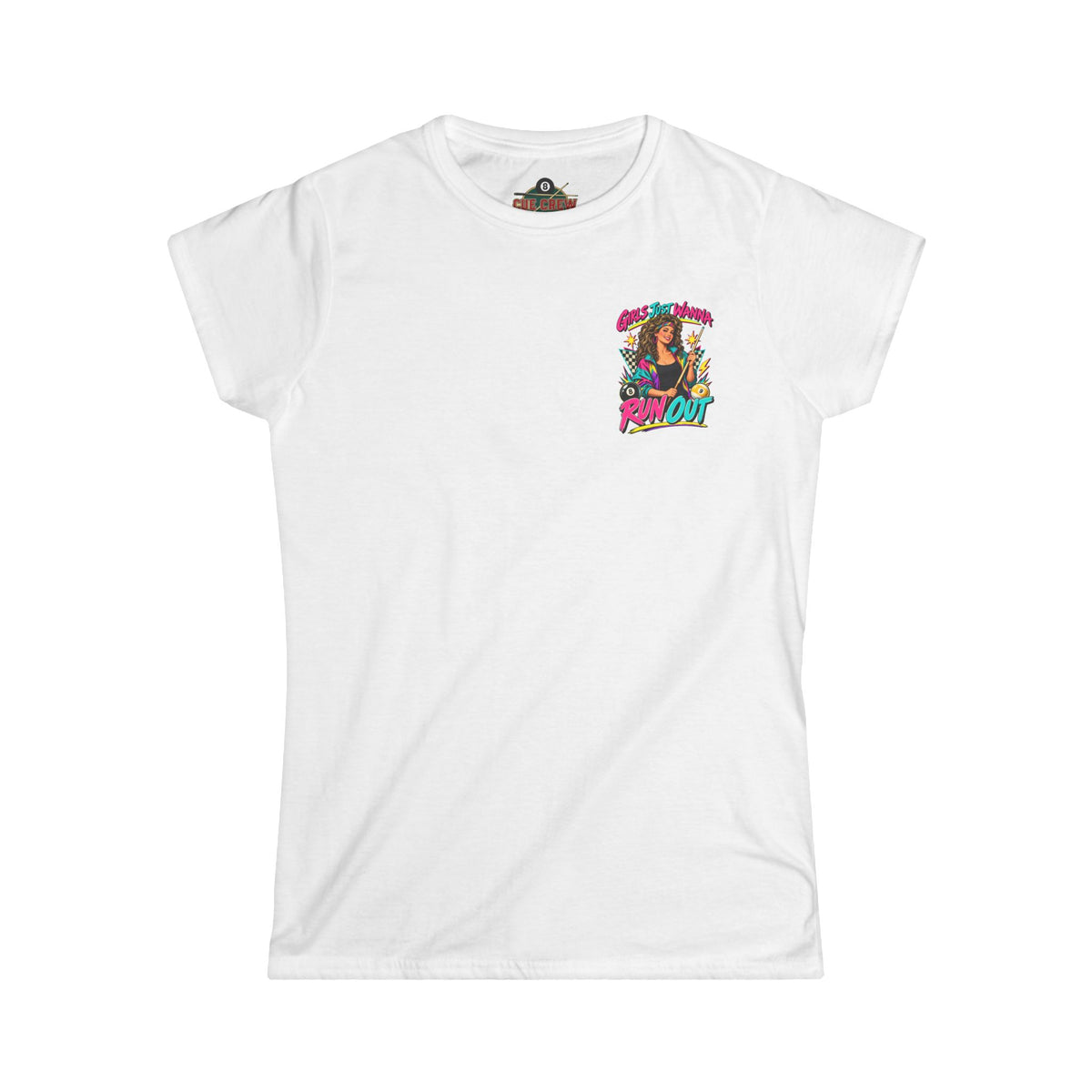 Girls Just Wanna Run Out – Women’s Billiards T-Shirt – Pool Player Tee