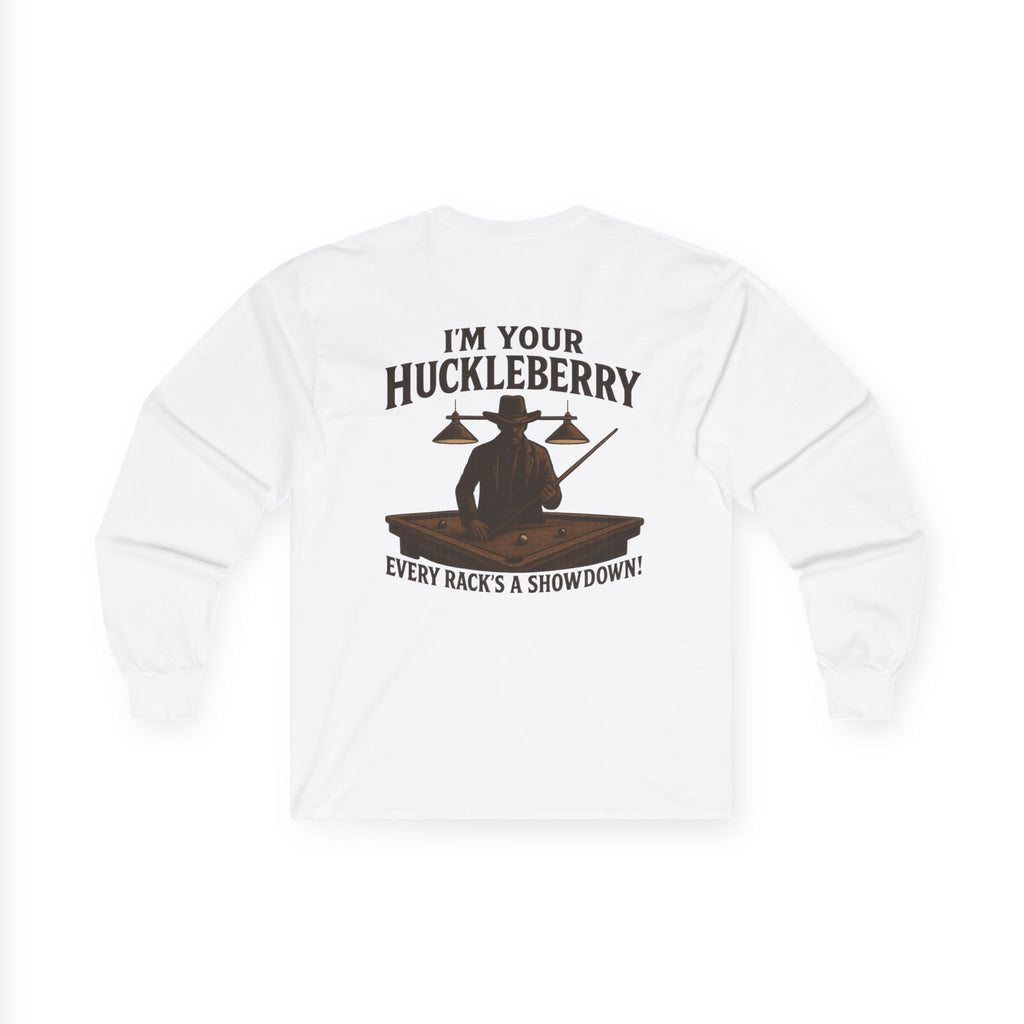 I'm Your Huckleberry Long Sleeve Tee