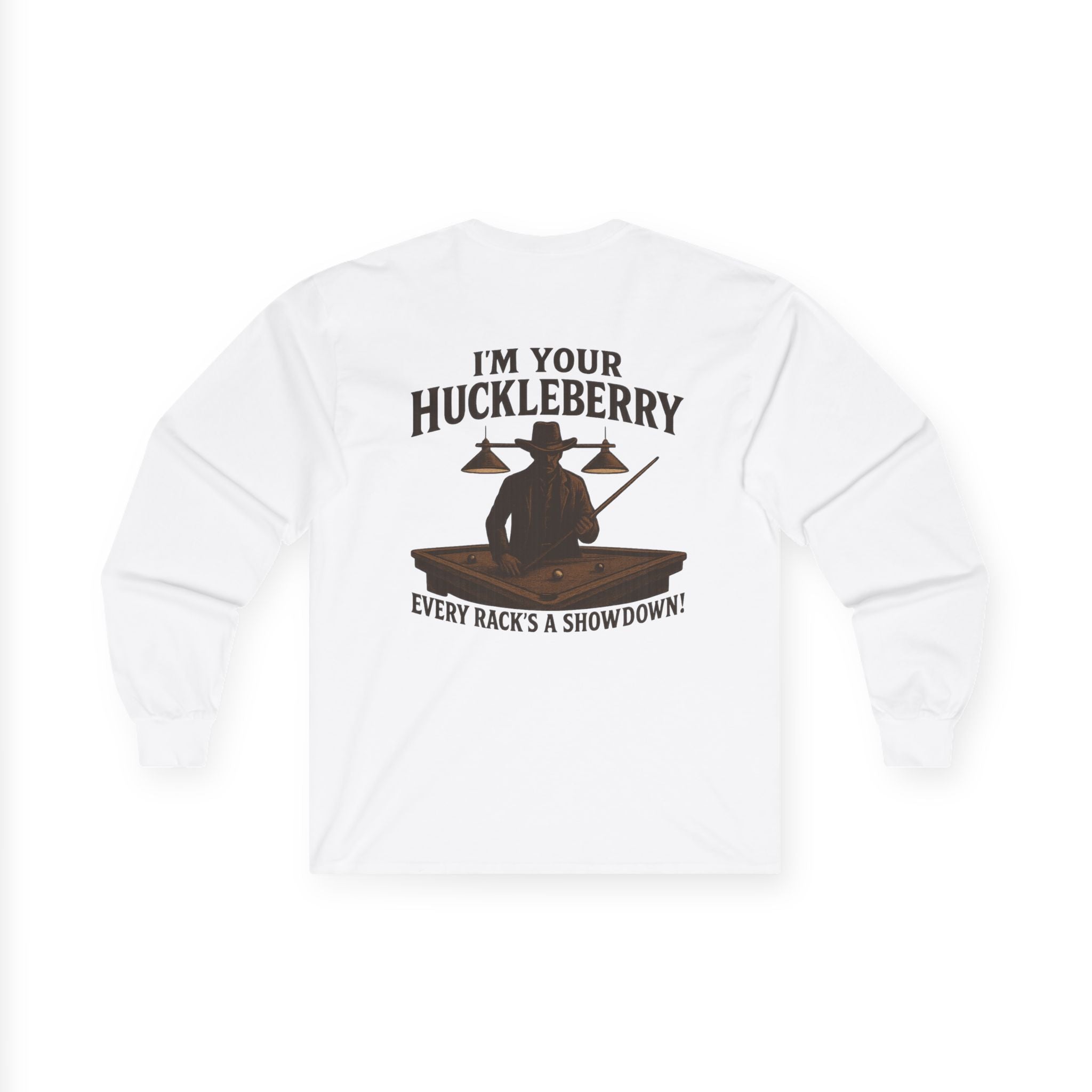 I'm Your Huckleberry Long Sleeve Tee