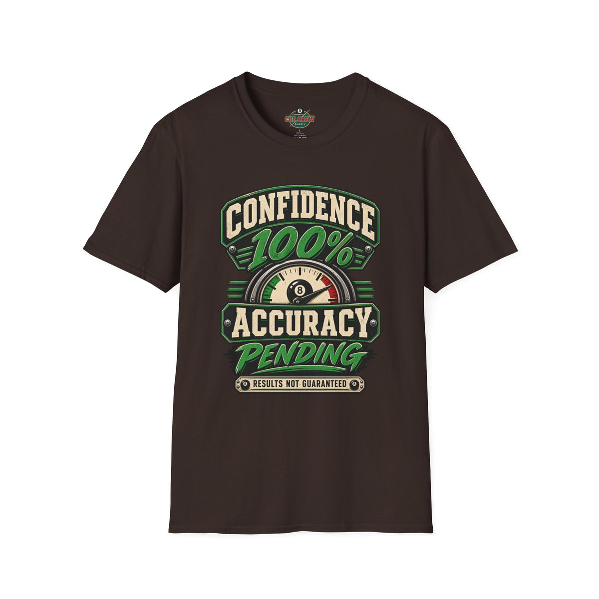 Confidence 100% Accuracy Pending – Funny Billiards T-Shirt – Pool Player Tee