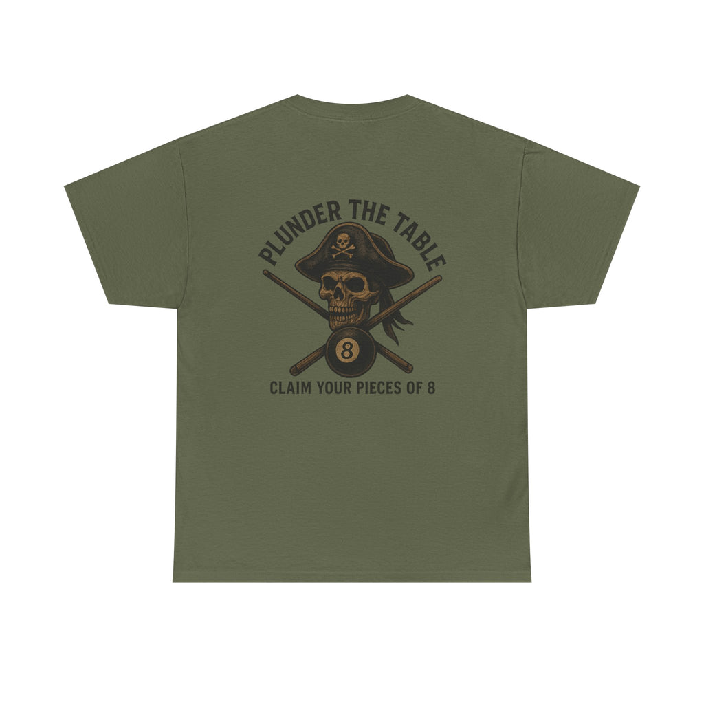 Plunder The Table - Claim Your Pieces Of 8 Gildan Tee