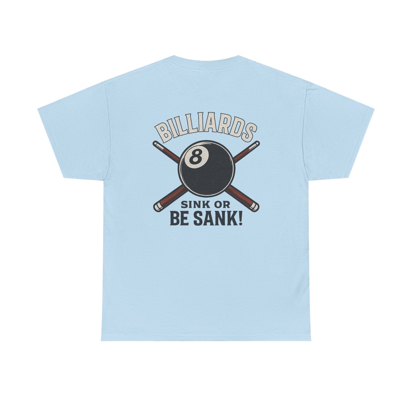 Sink or Be Sank Billiards Gildan Tee