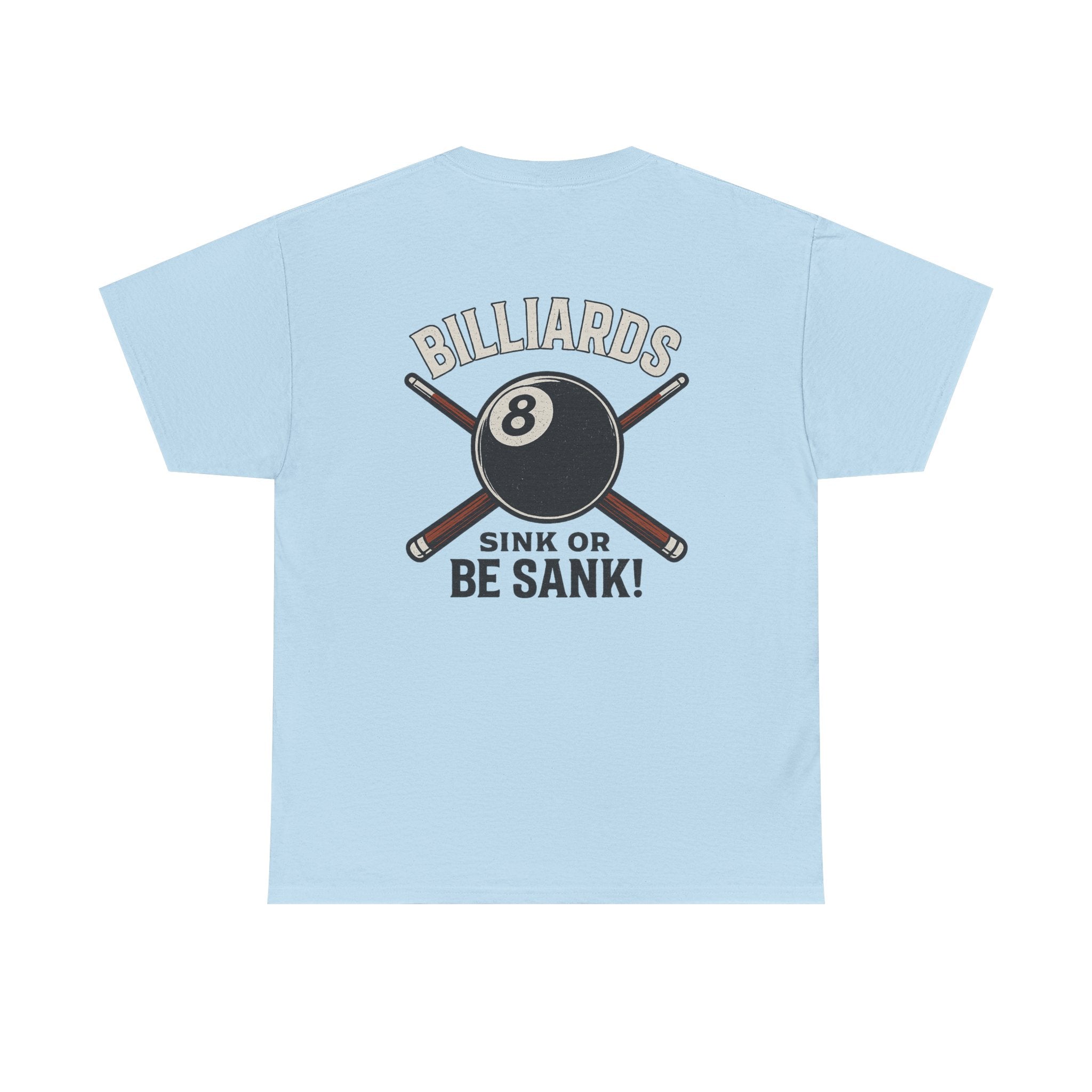 Sink or Be Sank Billiards Gildan Tee