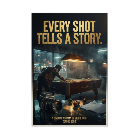 Every Shot Tells a Story Cinematic Poolroom Wall Art Rolled 24"x36" Poster