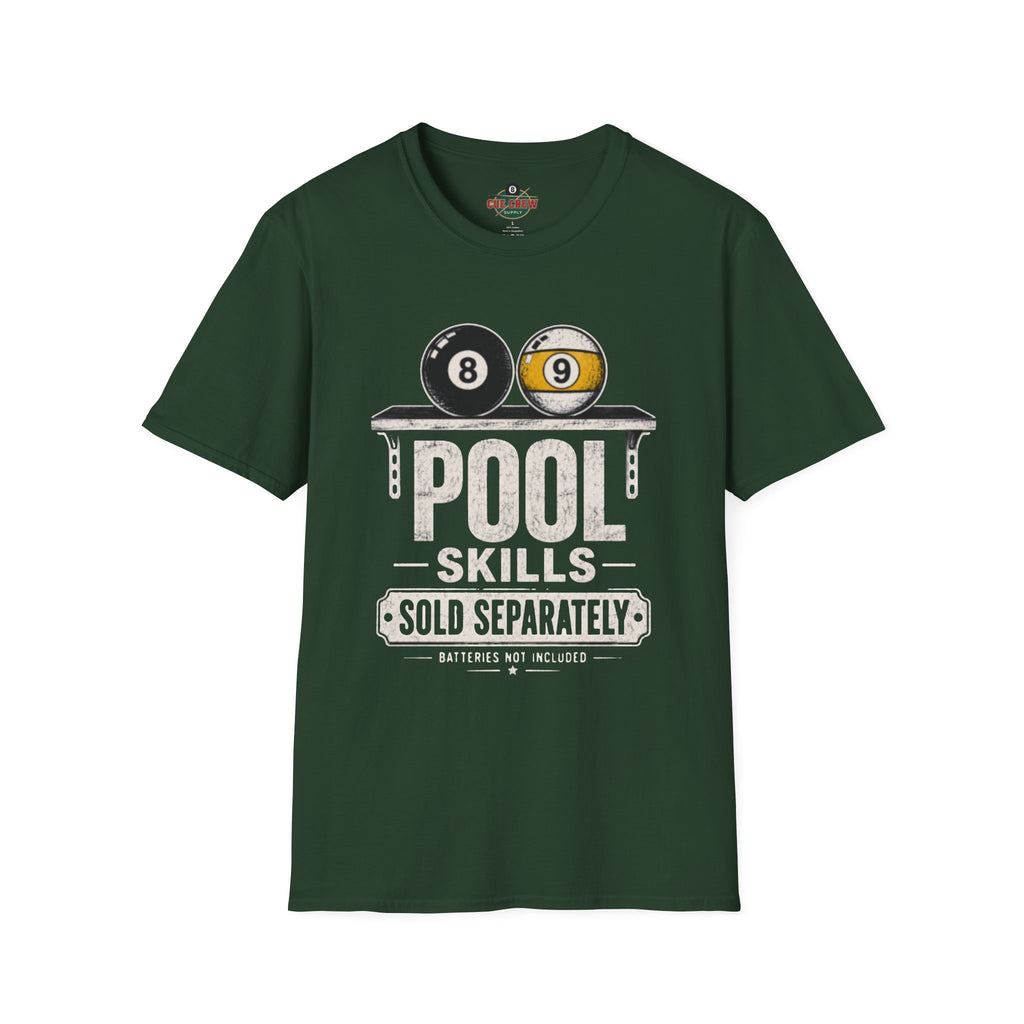 Pool Skills Sold Separately Funny Billiards T-Shirt | Front Print Only | 8 Ball & 9 Ball Graphic Unisex Tee