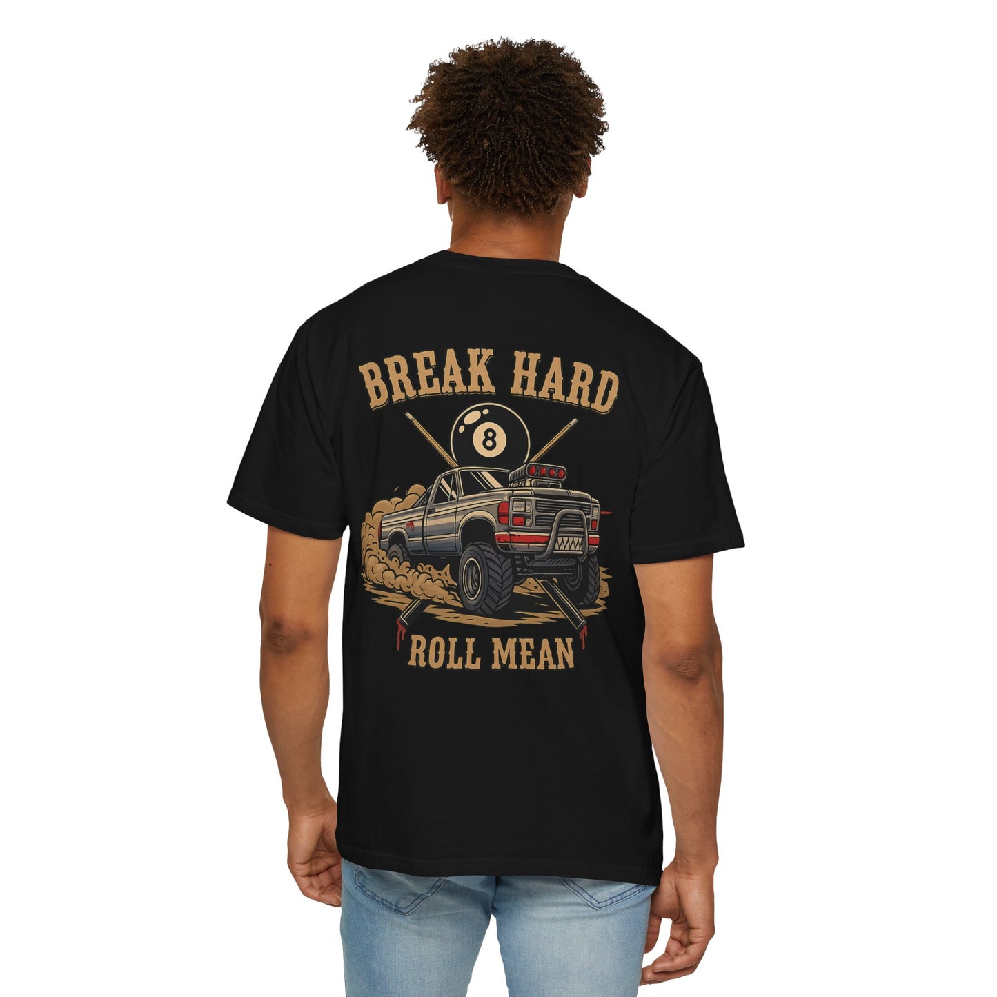 Break Hard Roll Mean Billiards Comfort Colors Tee