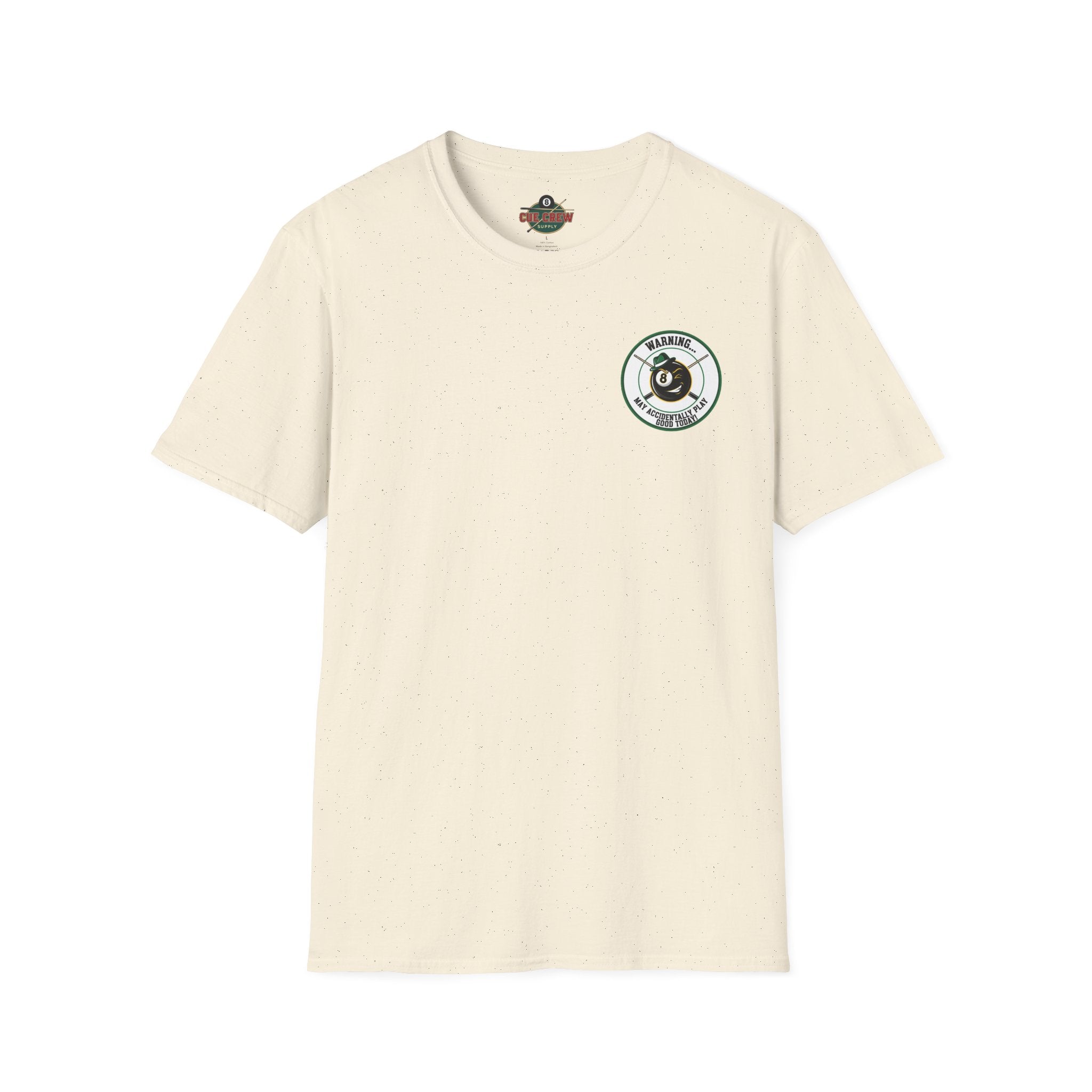 Warning... May Accidentally Play Good Today Billiards T-Shirt | Funny Pool Player Graphic Tee | Front & Back Print