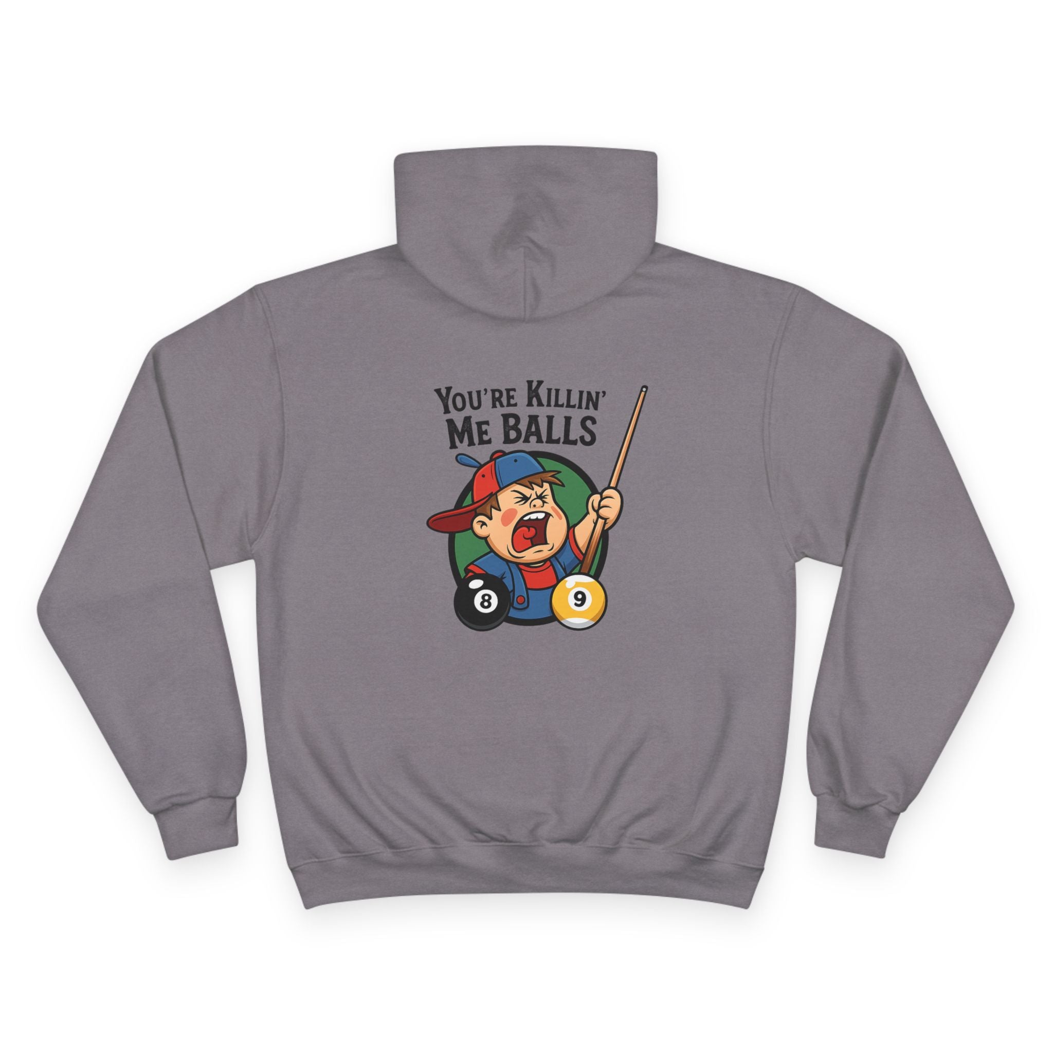 You’re Killin’ Me Balls Billiards Champion Hoodie