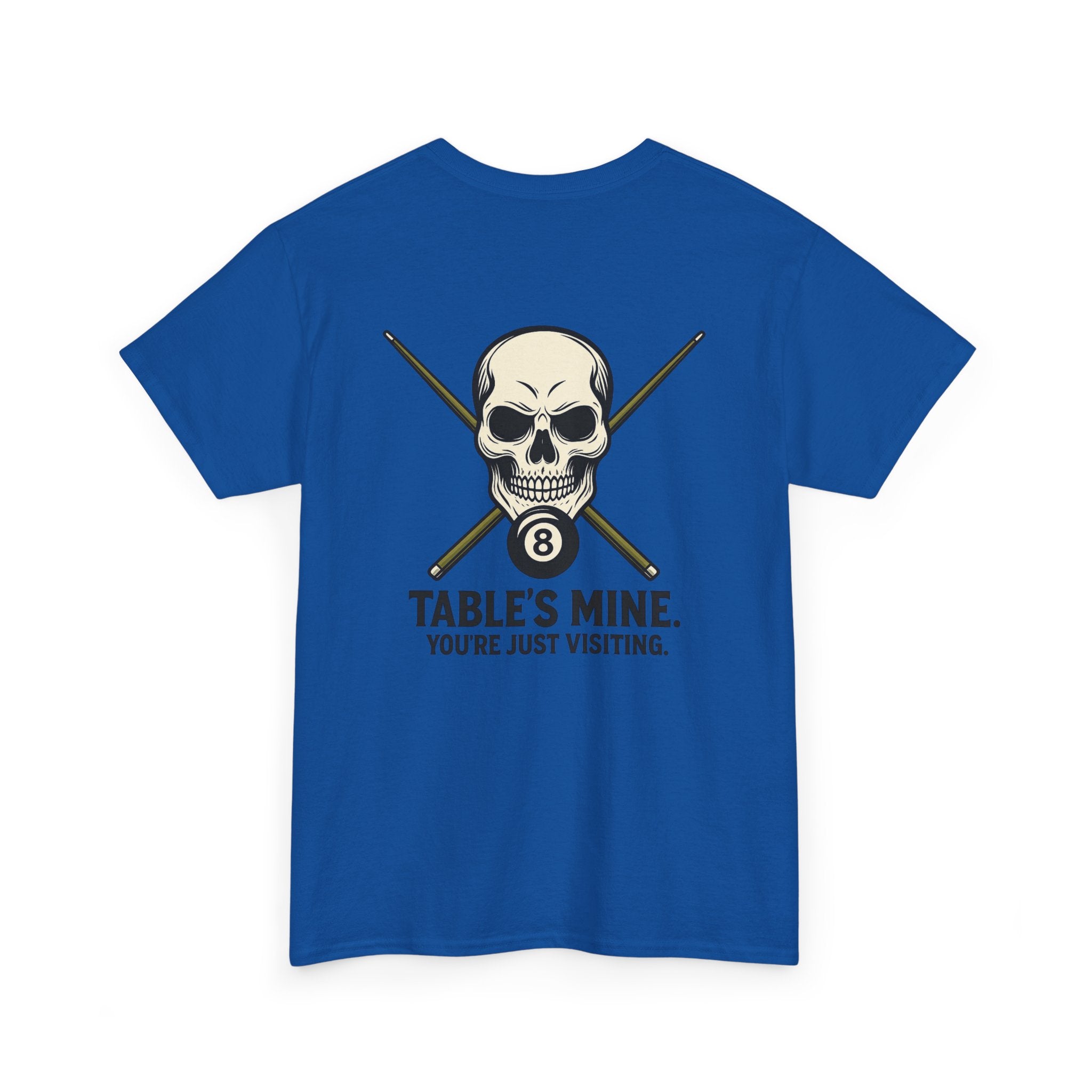 Table's Mine, You're Just Visiting Billiards Gildan Tee