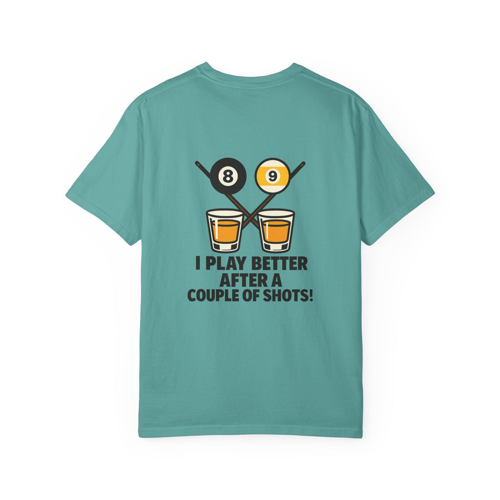 I Play Better After A Couple Of Shots Tee - Comfort Colors Brand