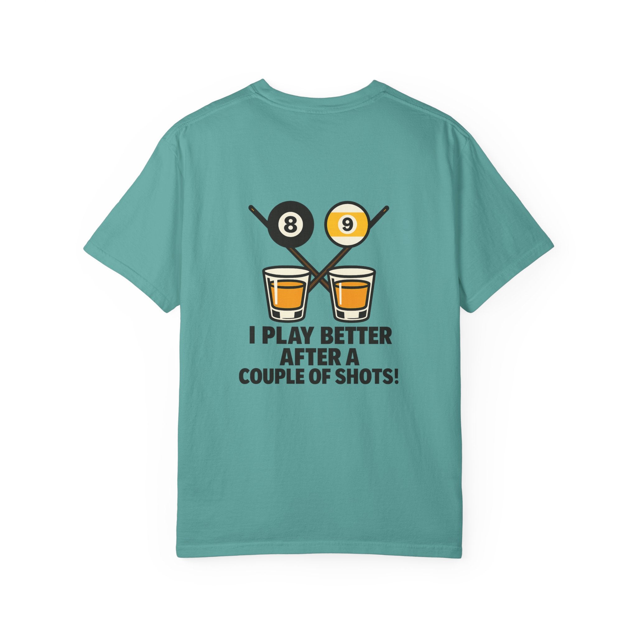 I Play Better After A Couple Of Shots Tee - Comfort Colors Brand