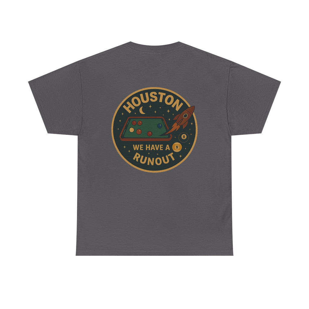 Houston We Have A Runout Tee