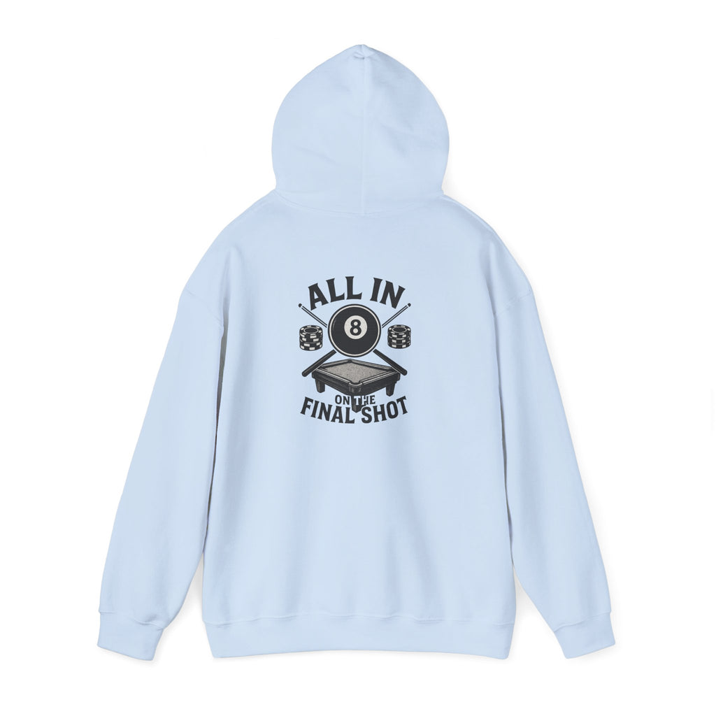 All In On the Final Shot Gildan Hoodie
