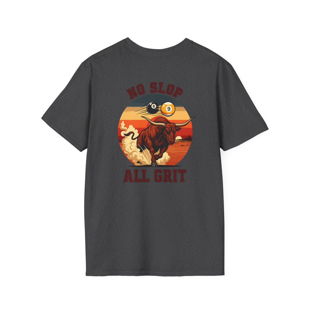 No Slop All Grit Funny Western Billiards T-Shirt | Charging Bull 9 Ball Pool Player Graphic Tee | Front & Back Print