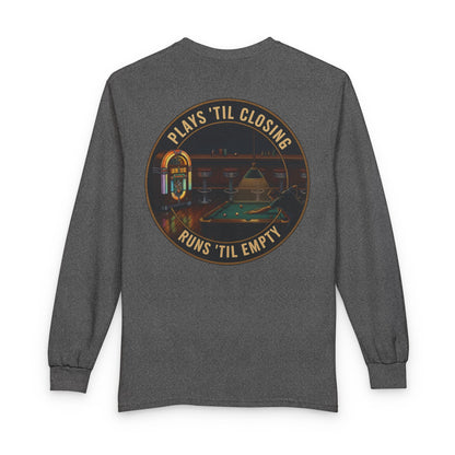Plays 'Til Closing / Runs 'Til Empty Billiards Gildan Long Sleeve Tee